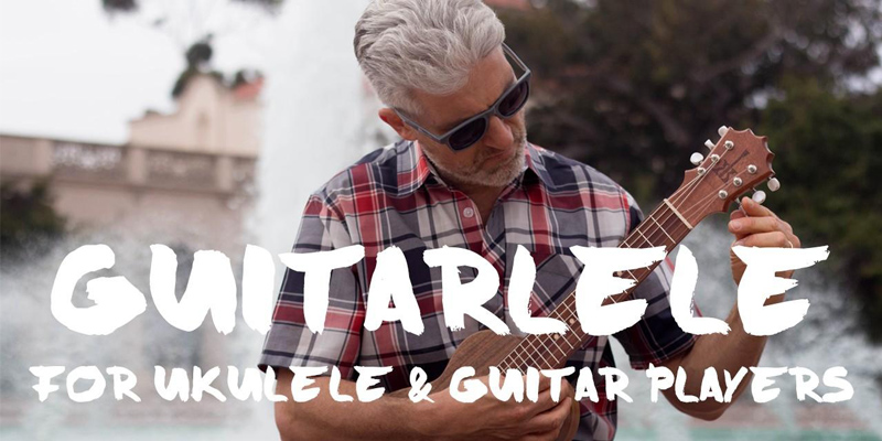 Guitarlele for Ukulele Players