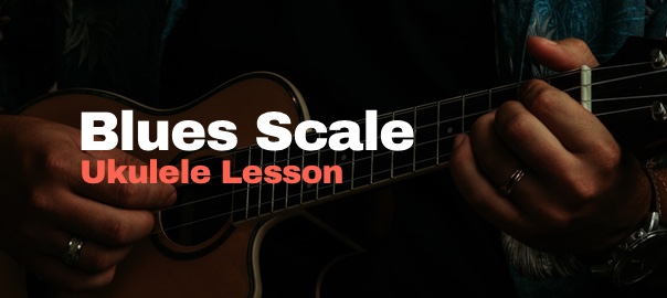 Blues Scale Ukulele